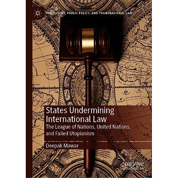 States Undermining International Law / Philosophy, Public Policy, and Transnational Law, Deepak Mawar