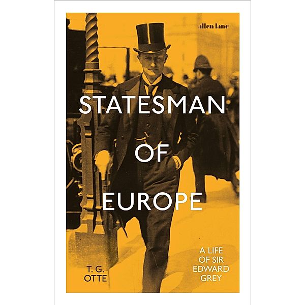 Statesman of Europe, T. G. Otte