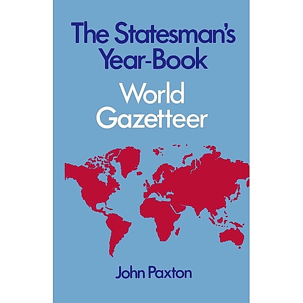 Statesman's Yearbook World Gazetteer / The Statesman's Yearbook