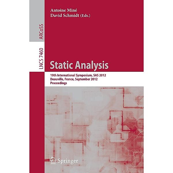 Static Analysis / Lecture Notes in Computer Science Bd.7460