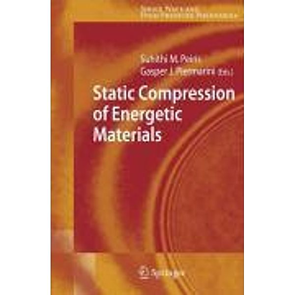 Static Compression of Energetic Materials / Shock Wave and High Pressure Phenomena