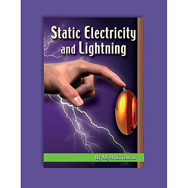 Static Electricity and Lightning, Myrl Shireman