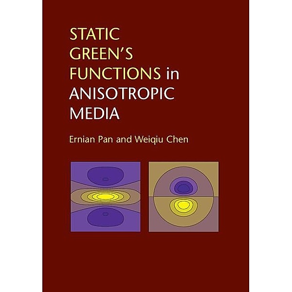 Static Green's Functions in Anisotropic Media, Ernian Pan