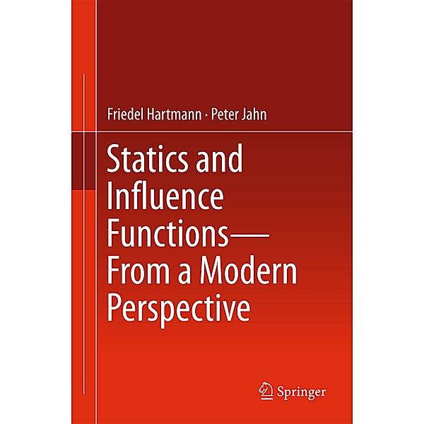 Statics and Influence Functions - from a Modern Perspective, Friedel Hartmann, Peter Jahn