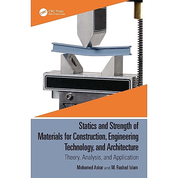 Statics and Strength of Materials for Construction, Engineering Technology, and Architecture, Mohamed Askar, M. Rashad Islam