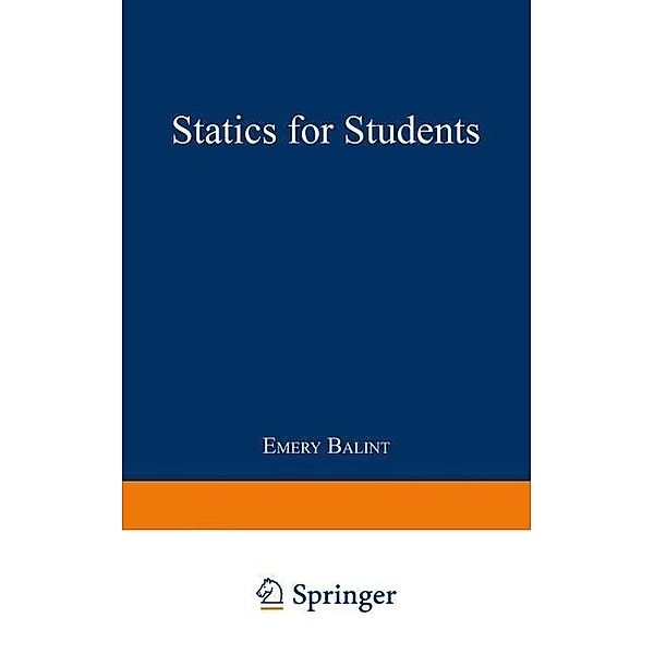 Statics for Students, Emery Balint