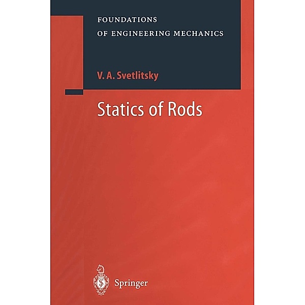 Statics of Rods / Foundations of Engineering Mechanics, V. A. Svetlitsky