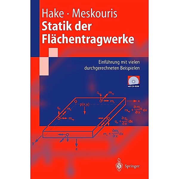 Statik der Flächentragwerke / Springer-Lehrbuch, E. Hake, K. Meskouris