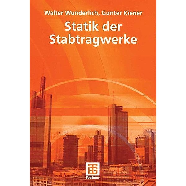 Statik der Stabtragwerke, Walter Wunderlich, Gunter Kiener