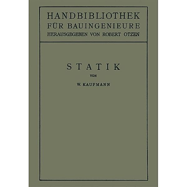 Statik / Handbibliothek für Bauingenieure Bd.1, Walther Kaufmann