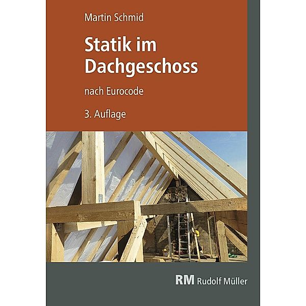 Statik im Dachgeschoss - E-Book (PDF), Martin Schmid