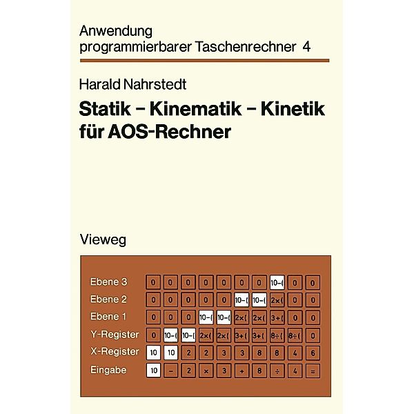 Statik - Kinematik - Kinetik für AOS-Rechner / Anwendung programmierbarer Taschenrechner, Harald Nahrstedt