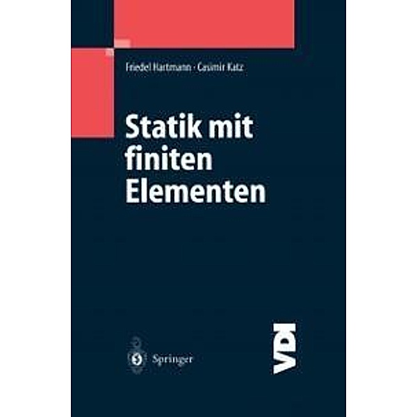 Statik mit finiten Elementen / VDI-Buch, Friedel Hartmann, Casimir Katz
