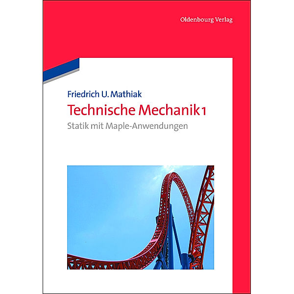 Statik mit Maple-Anwendungen.Bd.1, Friedrich U. Mathiak