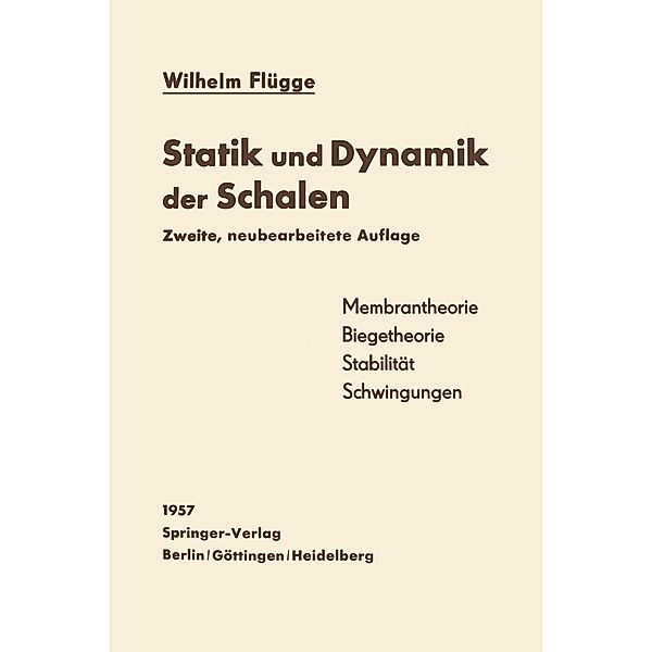 Statik und Dynamik der Schalen, Wilhelm Flügge