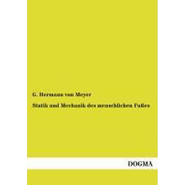 Statik und Mechanik des menschlichen Fußes, G. Hermann von Meyer, Hermann von Meyer