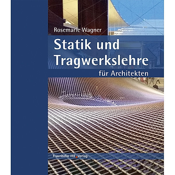 Statik und Tragwerkslehre für Architekten, Rosemarie Wagner