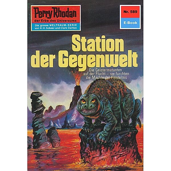 Station der Gegenwelt (Heftroman) / Perry Rhodan-Zyklus Die Altmutanten Bd.589, H. G. Ewers