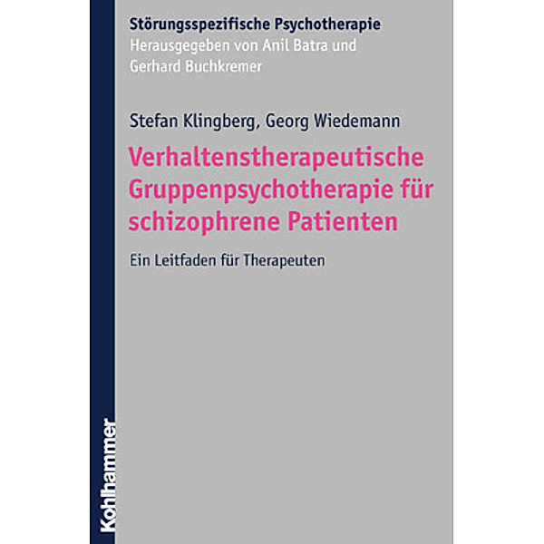 Stationäre evidenzbasierte Psychotherapie bei Psychosen, m. CD-ROM, Stefan Klingberg, Klaus Hesse