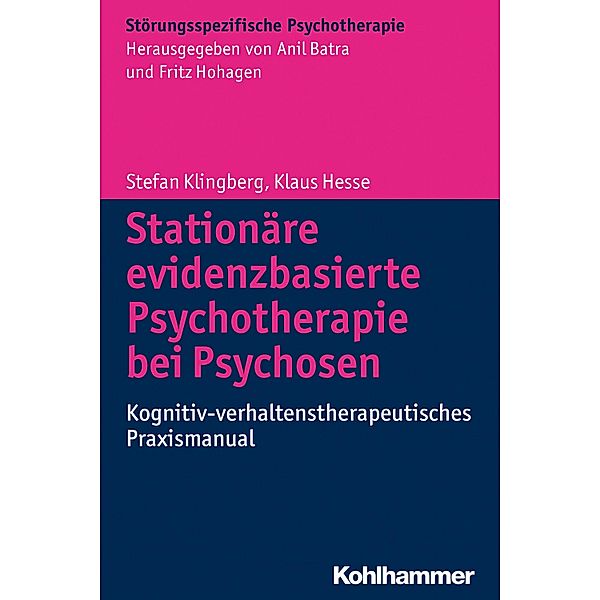Stationäre evidenzbasierte Psychotherapie bei Psychosen, Stefan Klingberg, Klaus Hesse