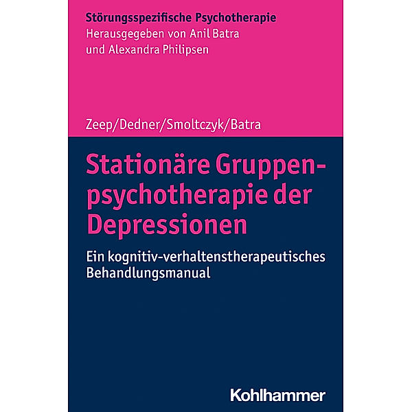 Stationäre Gruppenpsychotherapie der Depressionen, Christina Zeep, Christopher Dedner, Hanna Smoltczyk, Anil Batra