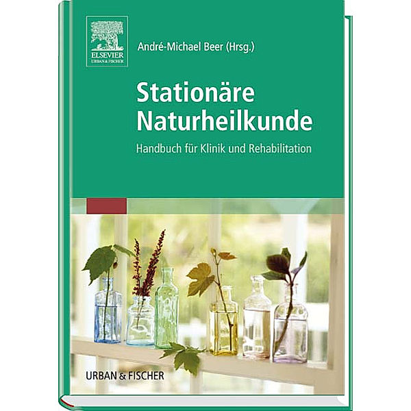 Stationäre Naturheilkunde, Andre-Michael Beer (HG.)