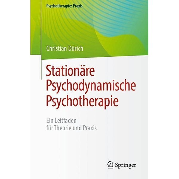 Stationäre Psychodynamische Psychotherapie, Christian Dürich