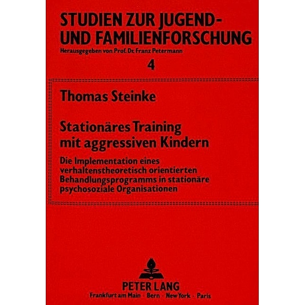 Stationäres Training mit aggressiven Kindern, Thomas Steinke
