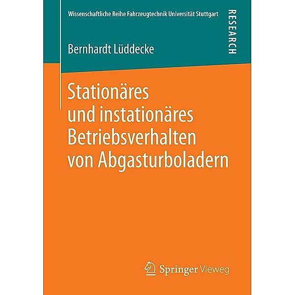 Stationäres und instationäres Betriebsverhalten von Abgasturboladern / Wissenschaftliche Reihe Fahrzeugtechnik Universität Stuttgart, Bernhardt Lüddecke