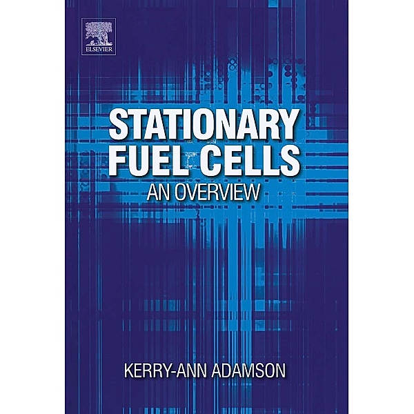 Stationary Fuel Cells: An Overview, Kerry-Ann Adamson
