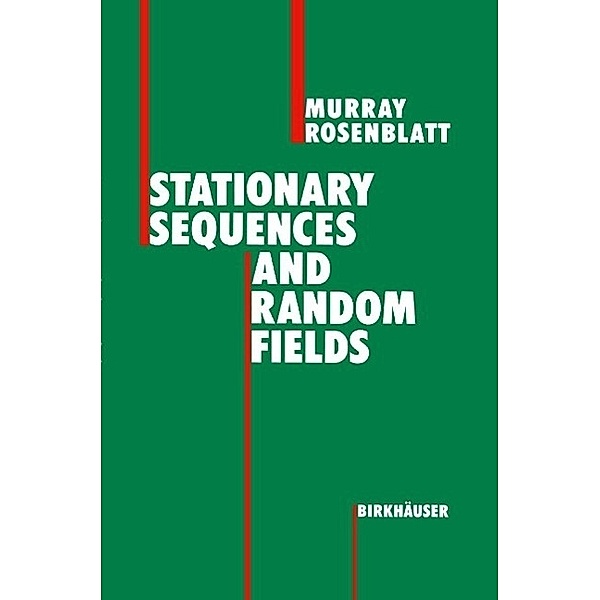 Stationary Sequences and Random Fields, Murray Rosenblatt