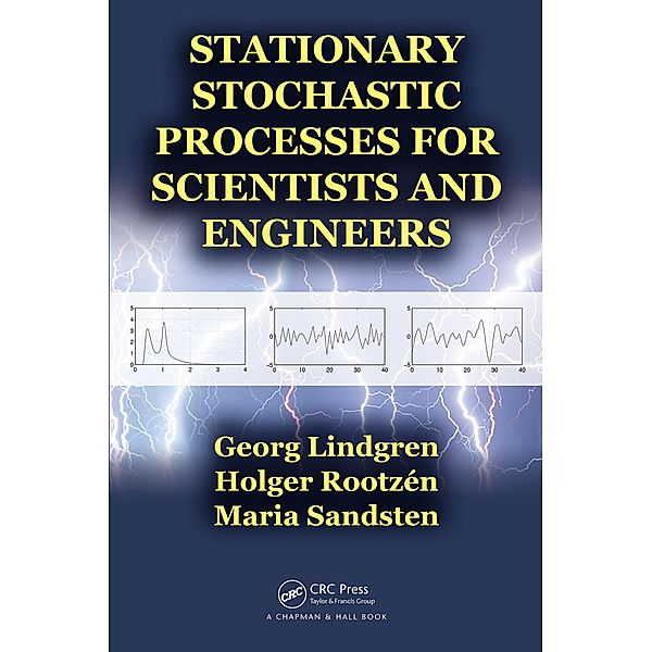Stationary Stochastic Processes for Scientists and Engineers, Georg Lindgren, Holger Rootzen, Maria Sandsten