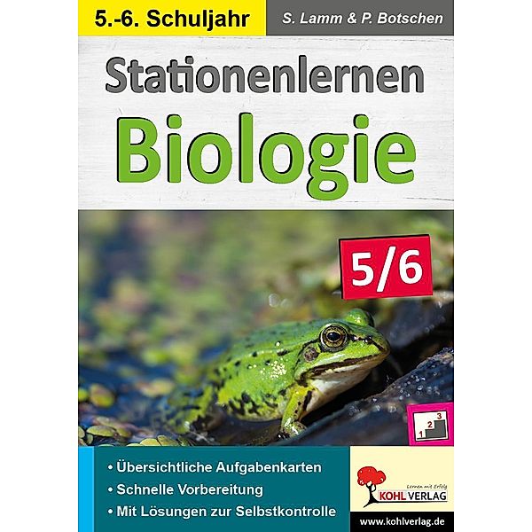 Stationenlernen Biologie 5/6 / Stationenlernen, Dipl. -Biol. Stefan Lamm, Peter Botschen