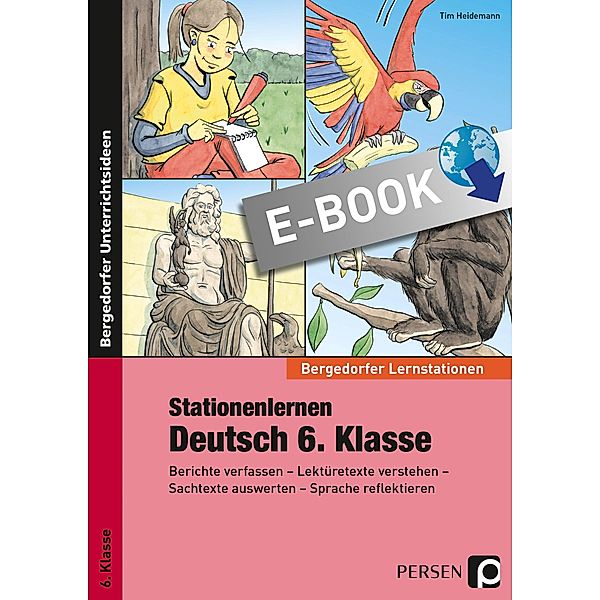 Stationenlernen Deutsch 6. Klasse / Bergedorfer® Lernstationen, Tim Heidemann