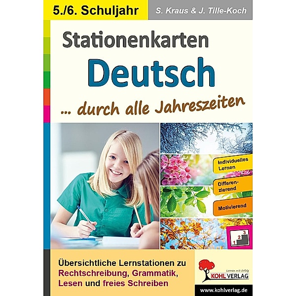 Stationenlernen Deutsch ... durch alle Jahreszeiten / Klasse 5-6 / Stationenlernen, Stefanie Kraus, Jürgen Tille-Koch