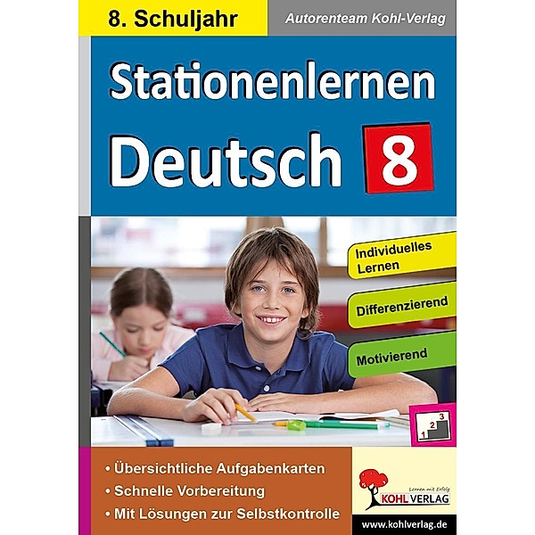 Stationenlernen Deutsch / Klasse 8, Autorenteam Kohl-Verlag
