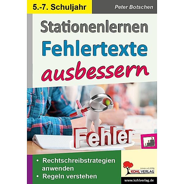 Stationenlernen Fehlertexte ausbessern / Klasse 5-7, Peter Botschen