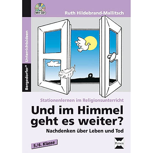 Stationenlernen im Religionsunterricht / Und im Himmel geht es weiter?, m. 1 CD-ROM, Ruth Hildebrand-Mallitsch