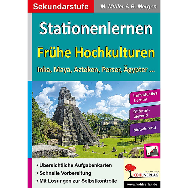 Stationenlernen / Kohls Stationenlernen Frühe Hochkulturen, Michael Müller, Barbara Mergen