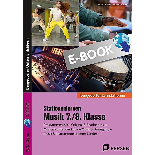 Stationenlernen Musik 7./8. Klasse / Bergedorfer® Lernstationen, Ursula Tilsner, Melanie Neumann