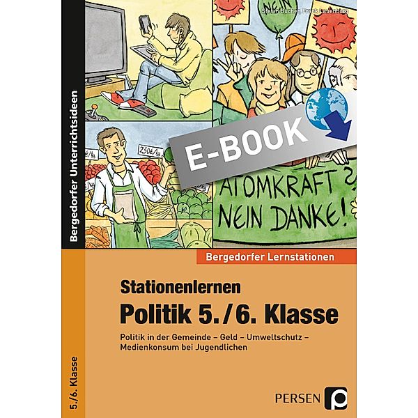 Stationenlernen Politik 5./6. Klasse / Bergedorfer® Lernstationen, Stefan Bucher, Frank Lauenburg