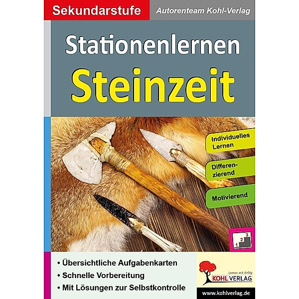 Stationenlernen Steinzeit, Autorenteam Kohl-Verlag