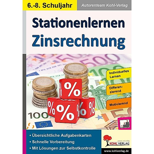 Stationenlernen Zinsrechnung / Stationenlernen, Autorenteam Kohl-Verlag