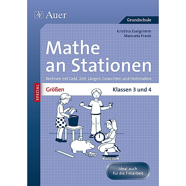 Stationentraining Grundschule Mathe / Größen an Stationen, Klassen 3 und 4, Kristina Eselgrimm, Manuela Frank