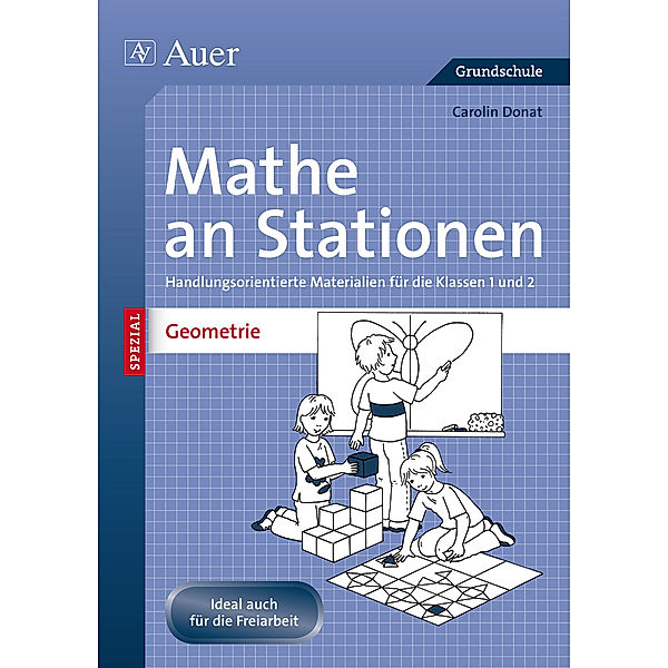 Stationentraining Grundschule Mathematik / Mathe an Stationen Spezial: Geometrie 1/2, Carolin Donat