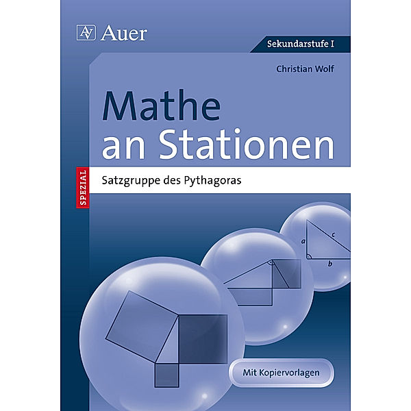 Stationentraining Sek. Mathematik / Mathe an Stationen SPEZIAL - Satzgruppe des Pythagoras, Christian Wolf