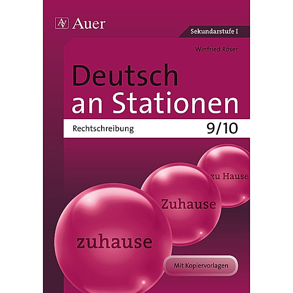 Stationentraining Sekundarstufe Deutsch / Deutsch an Stationen, Rechtschreibung 9/10, Winfried Röser