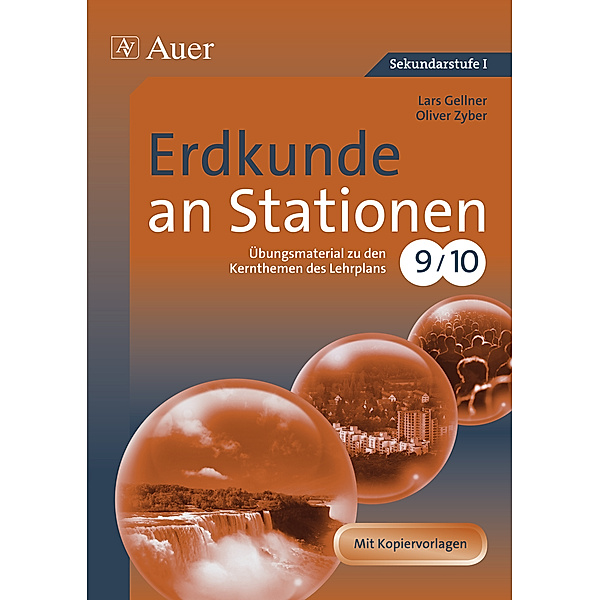 Stationentraining Sekundarstufe Erdkunde / Erdkunde an Stationen, Klasse 9/10, Lars Gellner, Oliver Zyber