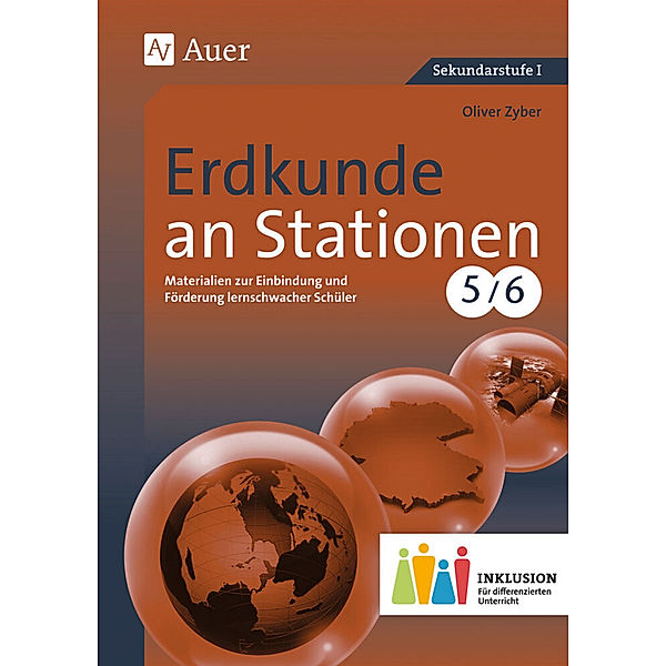 Stationentraining Sekundarstufe Erdkunde / Erdkunde an Stationen, Klasse 5/6 Inklusion, Oliver Zyber