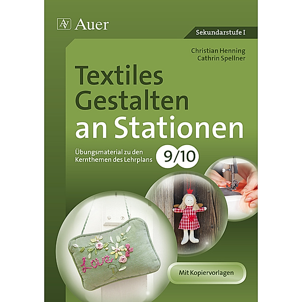 Stationentraining Sekundarstufe Kunst/WTG / Textiles Gestalten an Stationen 9-10, Christian Henning, Cathrin Spellner
